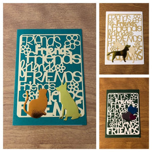 Friends Card with Dog and Cats or Hearts or Dogs Handmade Cards, 4x5.75" 10.5x15cm