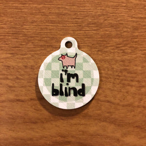 I'm Blind Large Circle Tag Personalized Aluminum Tag Diamond Engraved Dog Tag Cat Tag Puppy Tag Kitty Tag