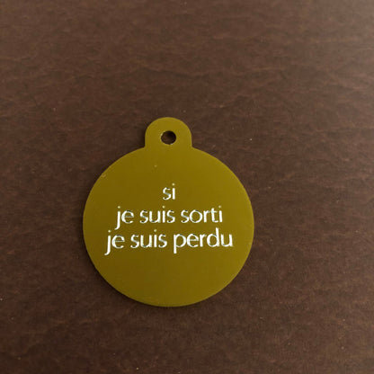 si je suis sorti je suis perdu, Large Circle Aluminum Tag, Personalized Diamond Engraved, Cat Tag, Dog, Tag ID Tags Pet Tags, French Version