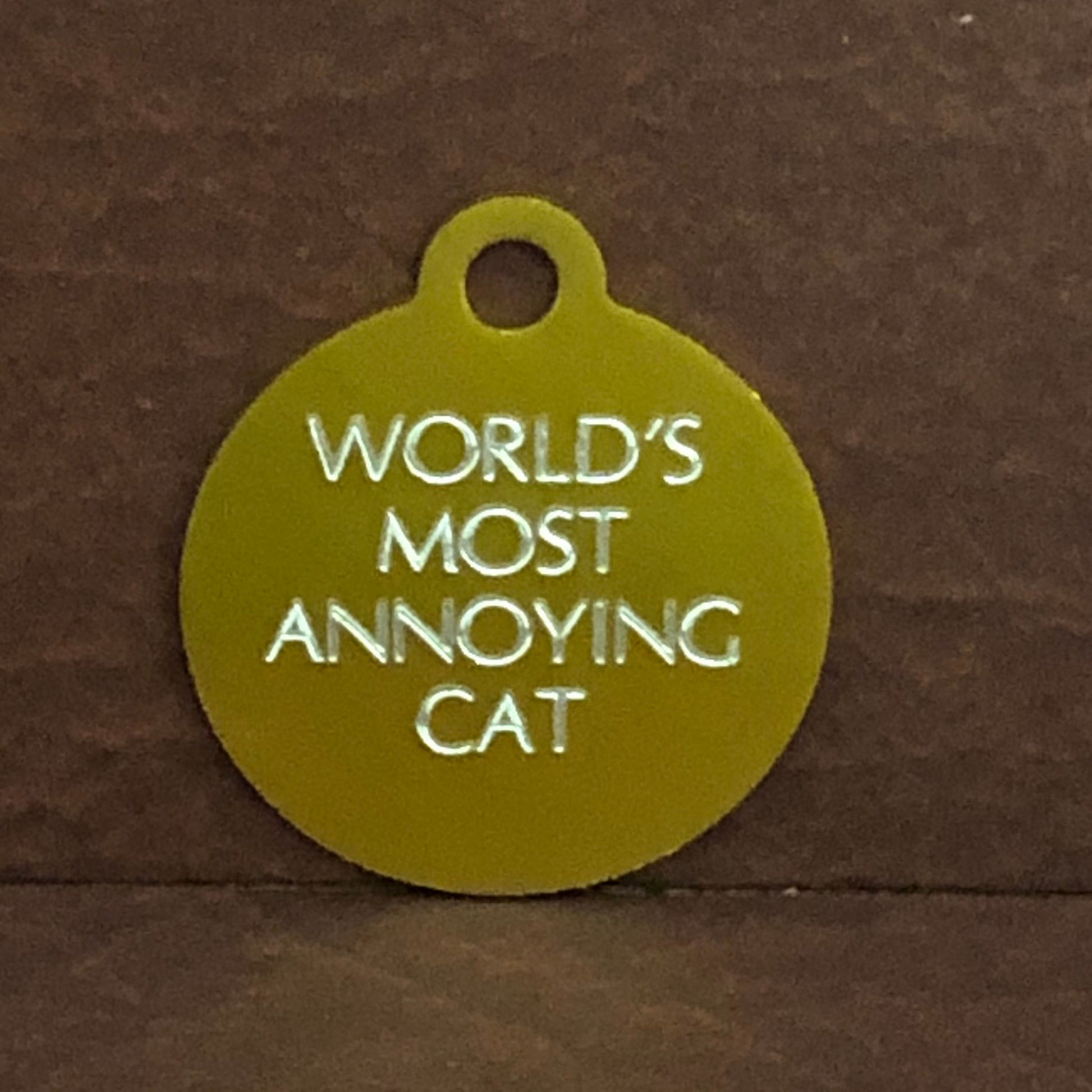 World’s Most Annoying Cat Small Circle Aluminum Tag Personalized Diamond Engraved Cat ID Tags