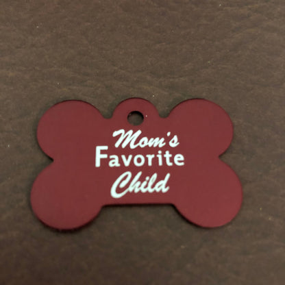 Mom's Favorite Child (American Spelling) Large Red Bone Dog Tag Personalized Aluminum Tag Diamond Engraved Dog Tag Puppy Tag