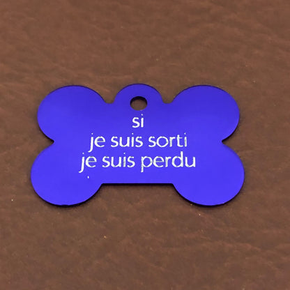 si je suis sorti je suis perdu, Large Bone Aluminum Tag, Personalized Diamond Engraved, Dog Tag, ID Tags Pet Tags, French Version, SJSSJSPLB