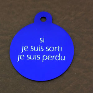 si je suis sorti je suis perdu, Large Circle Aluminum Tag, Personalized Diamond Engraved, Cat Tag, Dog, Tag ID Tags Pet Tags, French Version
