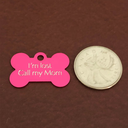 I'm lost Call my Mom, Small Bone Personalized Aluminum Tag, Diamond Engraved, Dog Tag Small Bone Tag, ID Tags, For Puppy, Dog Collar ILCMMSB