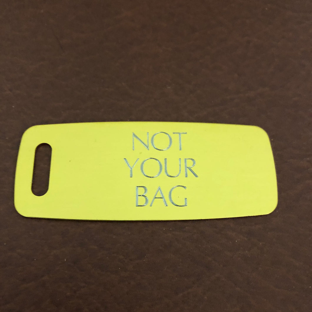 Not Your Bag Aluminum Personalized Luggage Tag, Diamond Engraved, Perfect For Carry-on, Backpacks And Suitcases, NYBAPLT