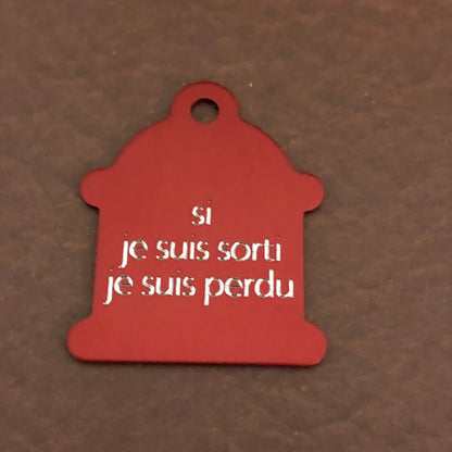 si je suis sorti je suis perdu, Large Fire Hydrant Aluminum Tag, Personalized Diamond Engraved, Puppy Tag, Dog Tag, Tag for Dog Collar,