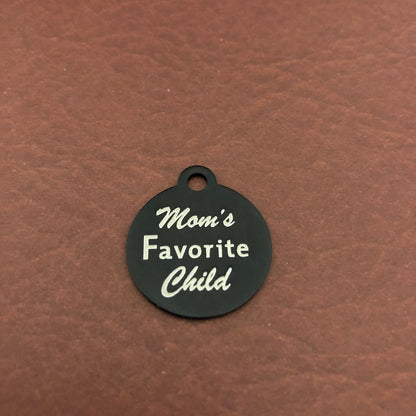 Mom's Favorite Child, Small Black Circle Aluminum Tag, Diamond Engraved, Personalized Cat Tag, Dog Tag Person ID Tag, For Dog Collar