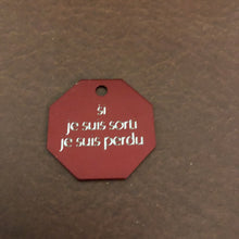 Load image into Gallery viewer, si je suis sorti je suis perdu, Large Stop Sign, Aluminum Tag, Available in Red or Gold Personalized Diamond Engraved Cat Dog Tags SJSSLSS