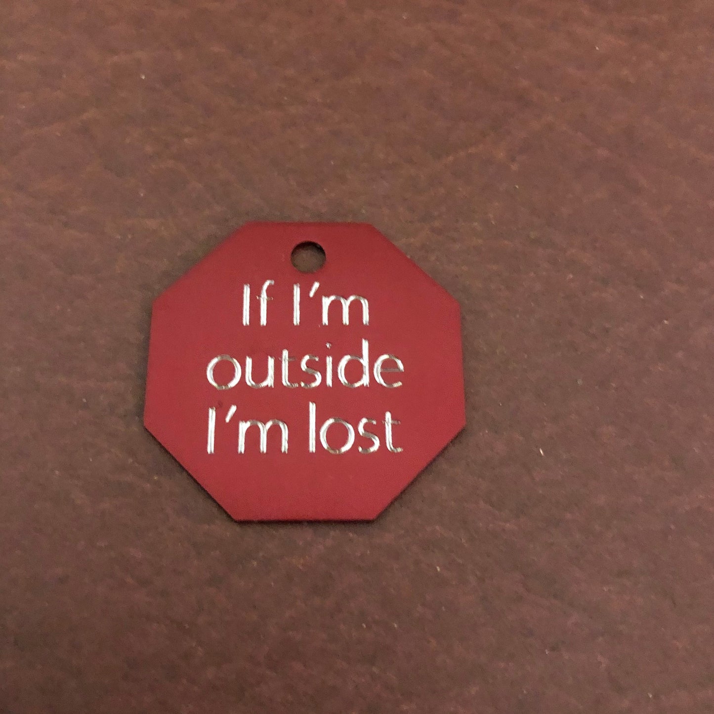 If I’m outside I’m lost, Large Stop Sign Aluminum Tag, Personalized Diamond Engraved, Cat, Kitten ID Dog Tags For Cat Collar, For Dog Collar