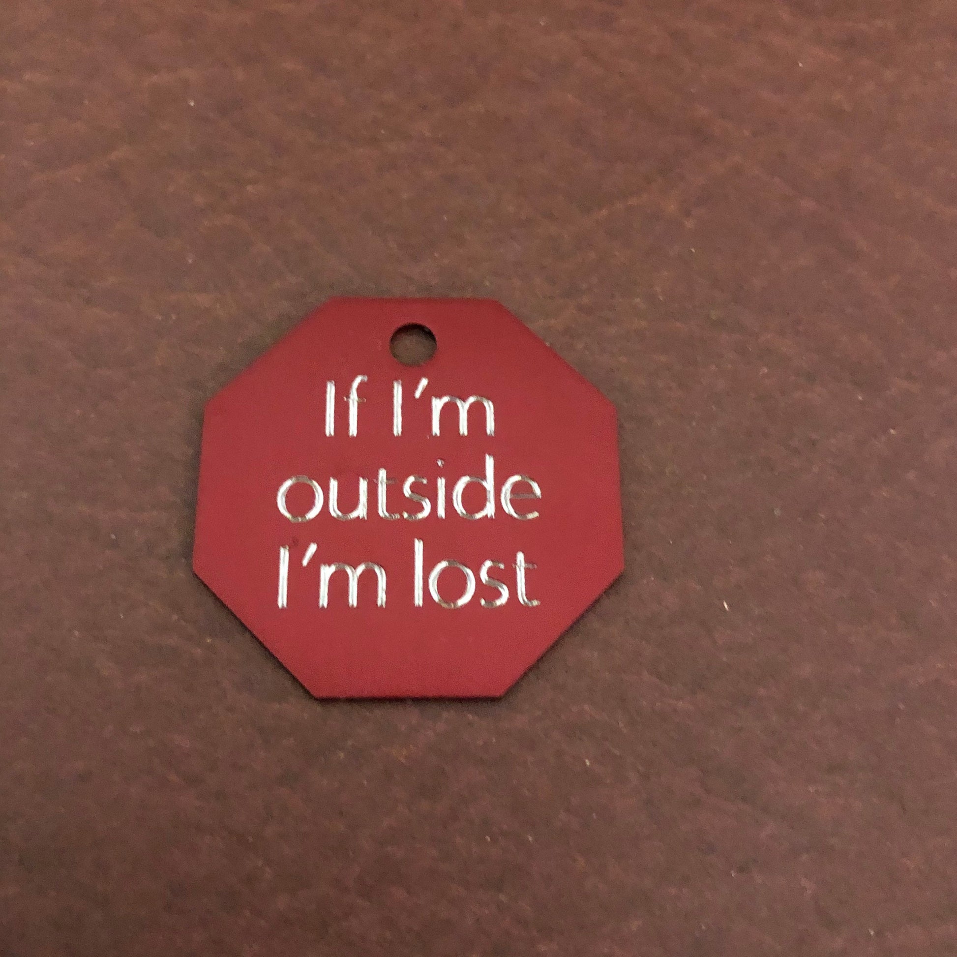 If I’m outside I’m lost, Large Stop Sign Aluminum Tag, Personalized Diamond Engraved, Cat, Kitten ID Dog Tags For Cat Collar, For Dog Collar