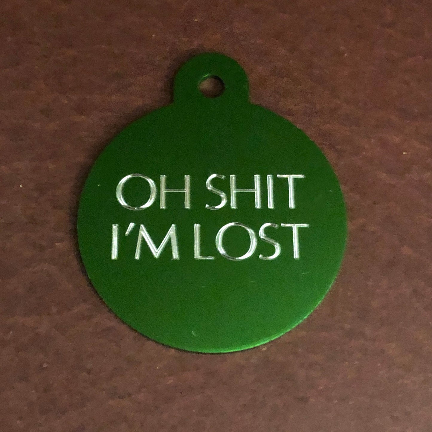 Oh Shit I'm lost, Large Circle Aluminum Tag, Personalized Diamond Engraved, Cat Tag, Dog Tag, Puppy Tag ID Tag For Cat Collar For Dog Collar