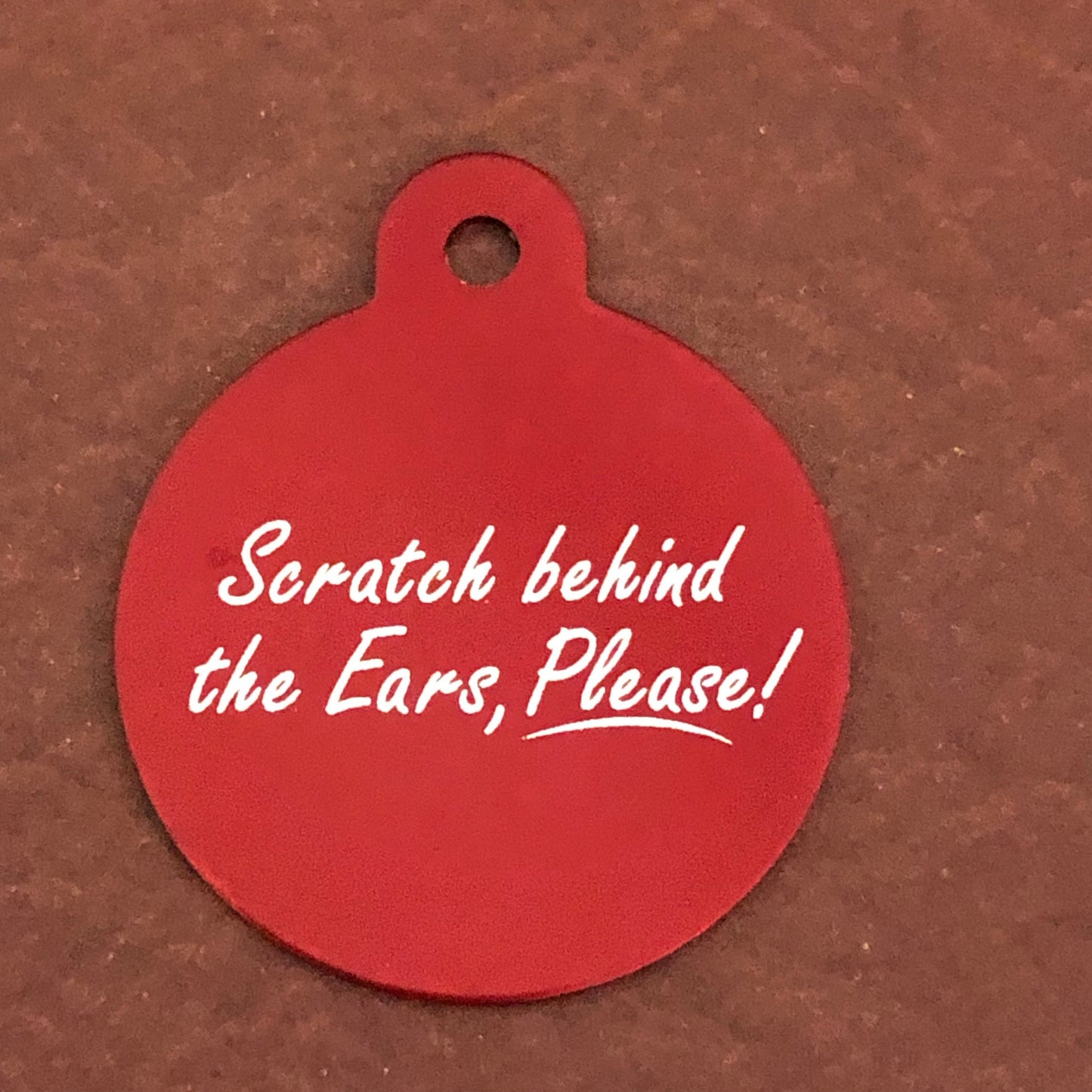 Scratch behind the Ears, Please!, Large Red Circle, Personalized Aluminum Tag, Diamond Engraved, Id Tag, Dog Tag, Cat Tag, For Dog Collar,