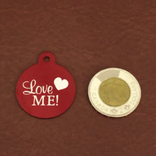 Load image into Gallery viewer, Love Me!, Large Red Circle, Personalized Aluminum Tag, Diamond Engraved, Id Tag, Dog Tag, Cat Tag, For Dog Collar, LMLRCT
