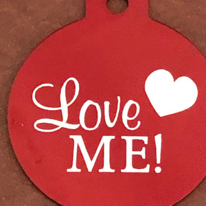 Love Me!, Large Red Circle, Personalized Aluminum Tag, Diamond Engraved, Id Tag, Dog Tag, Cat Tag, For Dog Collar, LMLRCT