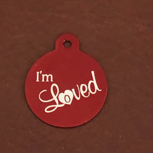 I'm Loved, Large Red Circle, Personalized Aluminum Tag, Diamond Engraved, Id Tag, Dog Tag, Cat Tag, For Cat Collar, For Dog Collar, Lost Pet