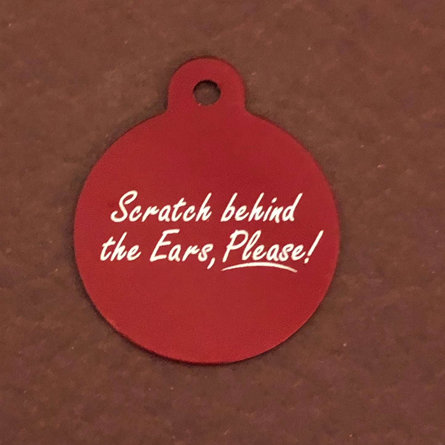 Scratch behind the Ears, Please!, Large Red Circle, Personalized Aluminum Tag, Diamond Engraved, Id Tag, Dog Tag, Cat Tag, For Dog Collar,