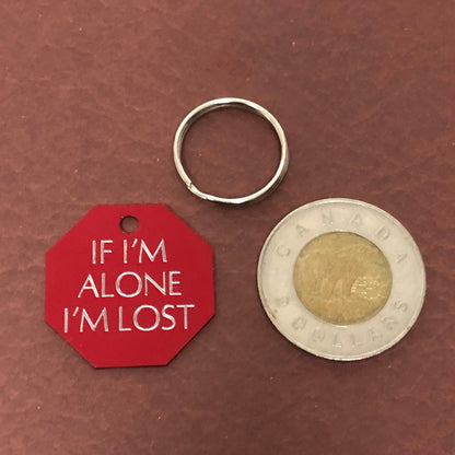 If I’m alone I’m lost, Large Stop Sign Aluminum Tag, Personalized Diamond Engraved, Cat, Kitten ID Dog Tags For Cat Collar, For Dog Collar