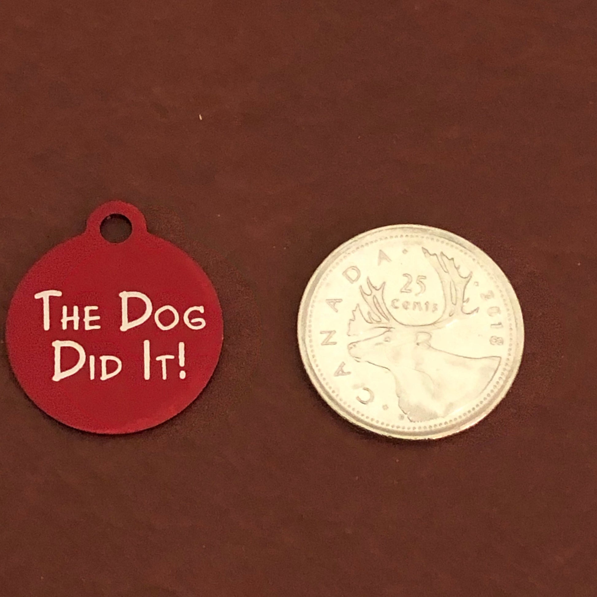 The Dog Did It!, Small Red Circle Aluminum Tag