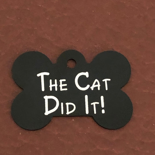 The Cat Did It!, Large Black Bone Tag, Personalized Aluminum Tag, Diamond Engraved, Dog Tag, Puppy Tag, For Dog Collar, Lost Dog ID, TCDILBB