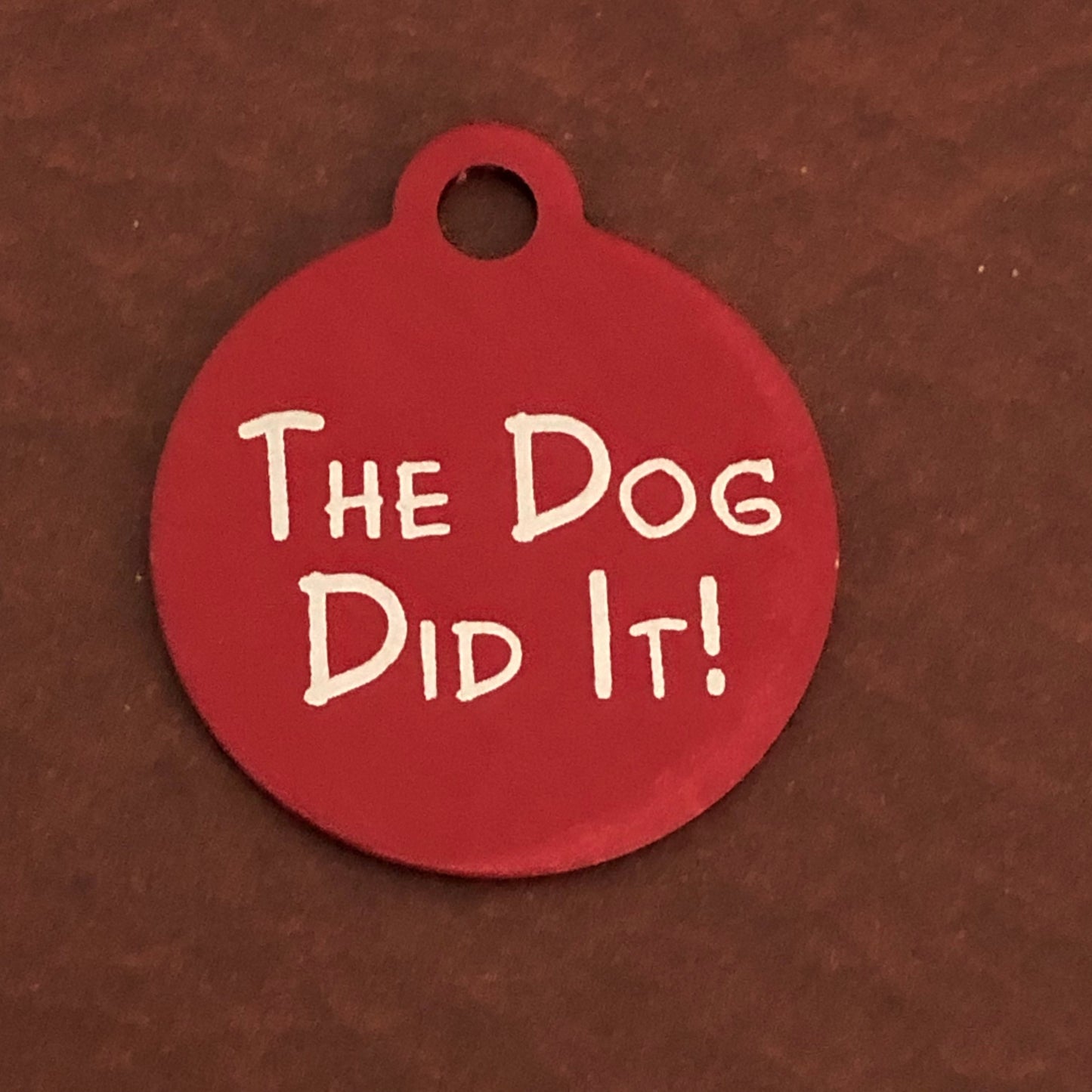 The Dog Did It!, Small Red Circle Aluminum Tag