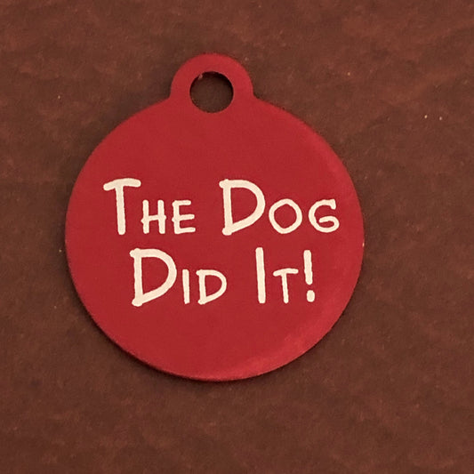 The Dog Did It!, Small Red Circle Aluminum Tag