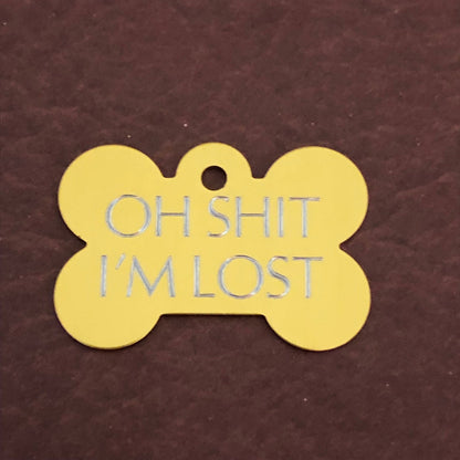 Oh shit I’m lost, Large Bone Personalized Aluminum Tag, Diamond Engraved, Dog Tag, ID Tag, Puppy Tag, For Dog Collar Lost Dog ID