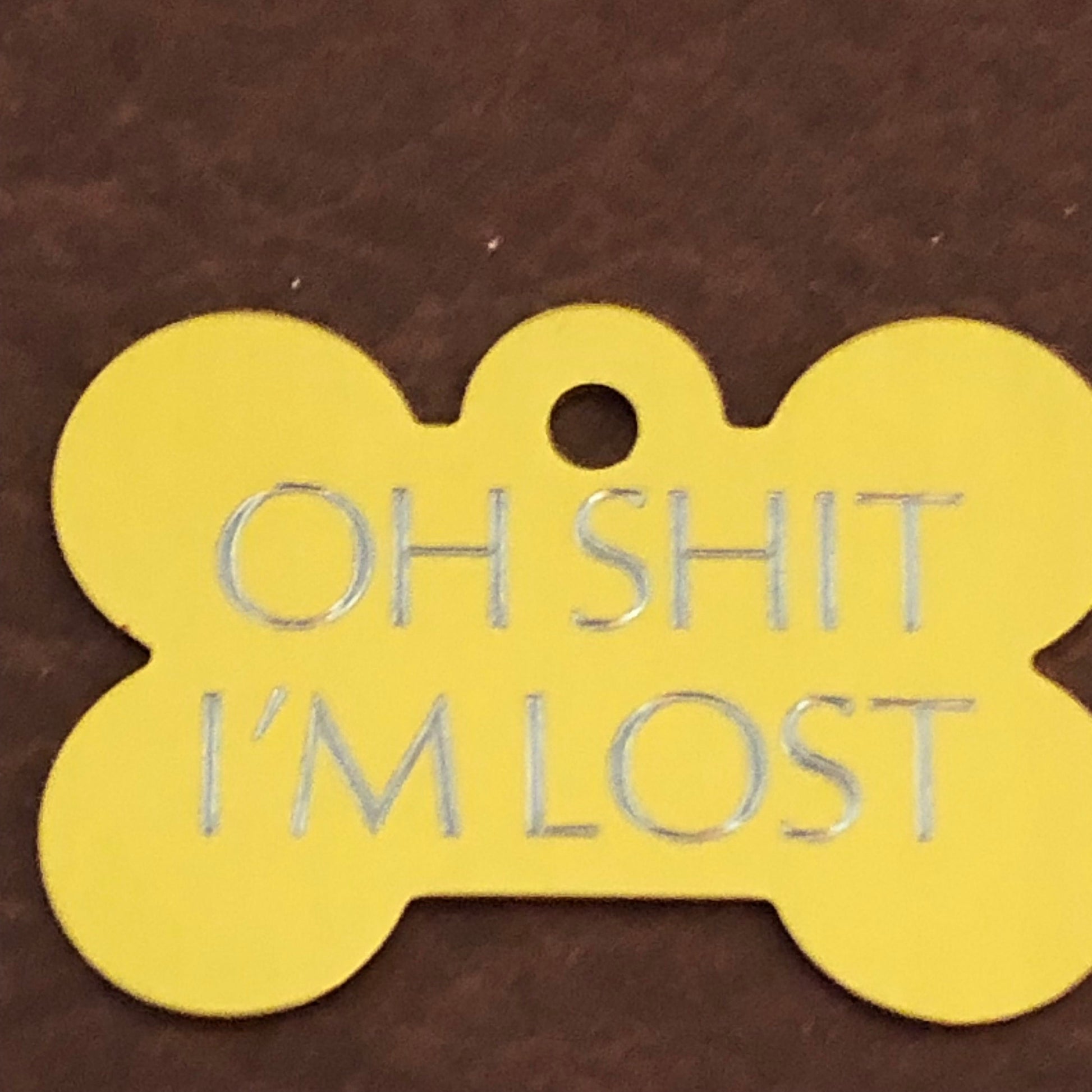 Oh shit I’m lost, Large Bone Personalized Aluminum Tag, Diamond Engraved, Dog Tag, ID Tag, Puppy Tag, For Dog Collar Lost Dog ID