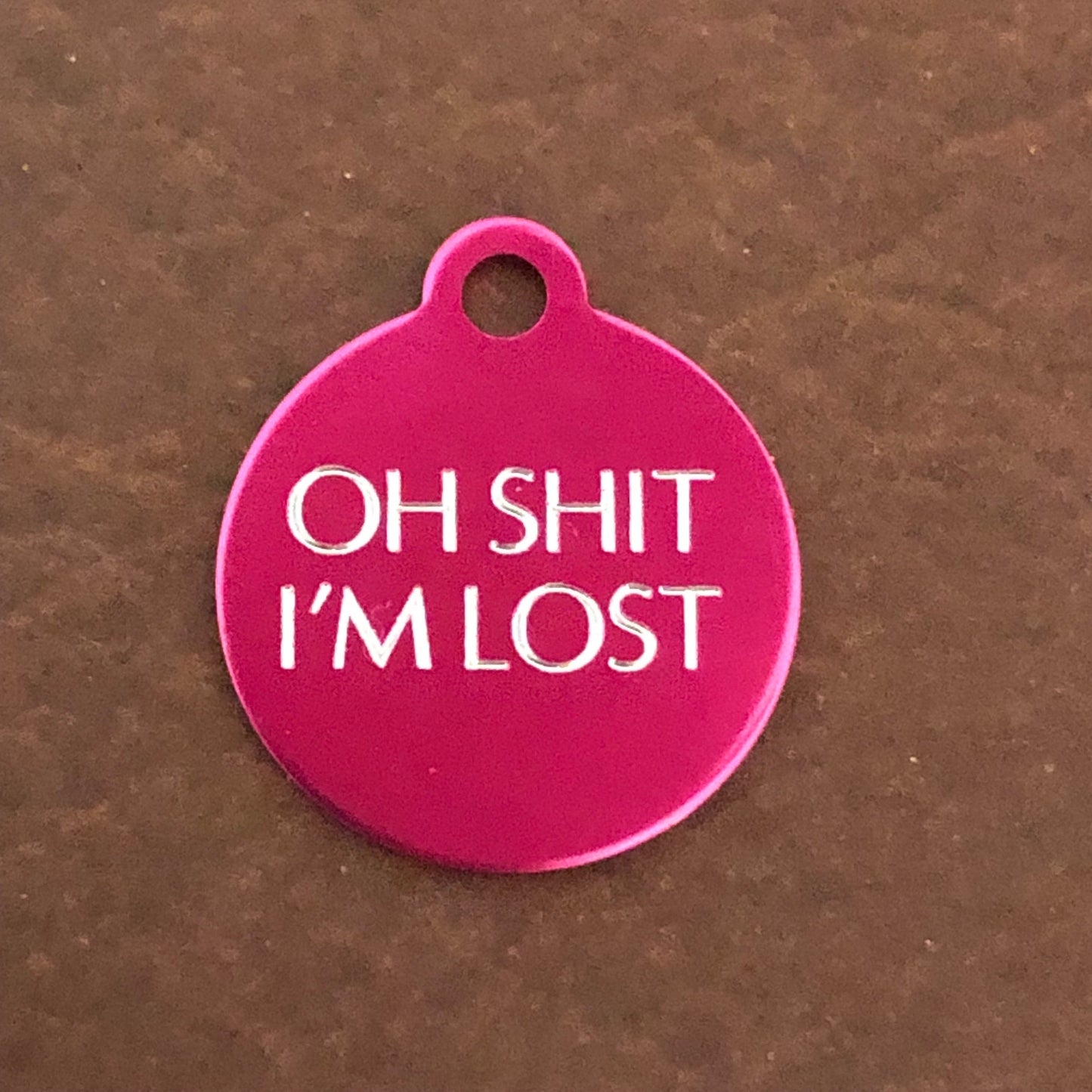 Oh Shit I'm lost Small Circle Aluminum Tag Personalized Diamond Engraved Cat Tag ID Tags Dog Tag id