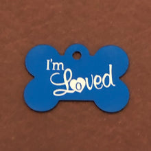 Load image into Gallery viewer, I&#39;m Loved, Large Blue Bone Aluminum Tag, Personalized Diamond Engraved, Dog Tag, Puppy Tag, ID Tag, Tag for Dog Collar IMLLBUB