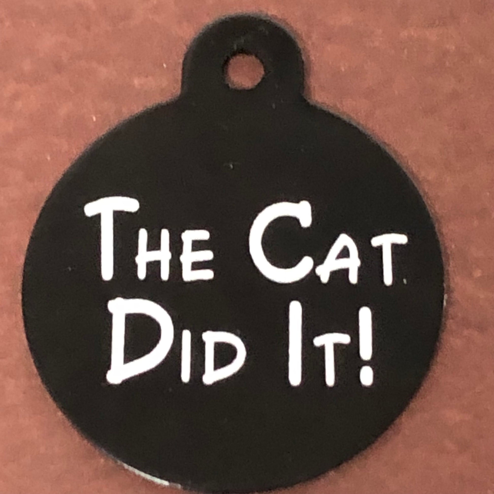 The Cat Did It!, Large Circle Tag, Black Personalized Aluminum Tag, Diamond Engraved Dog Tag, Puppy Tag, For Dog Collar, TCDILBCT