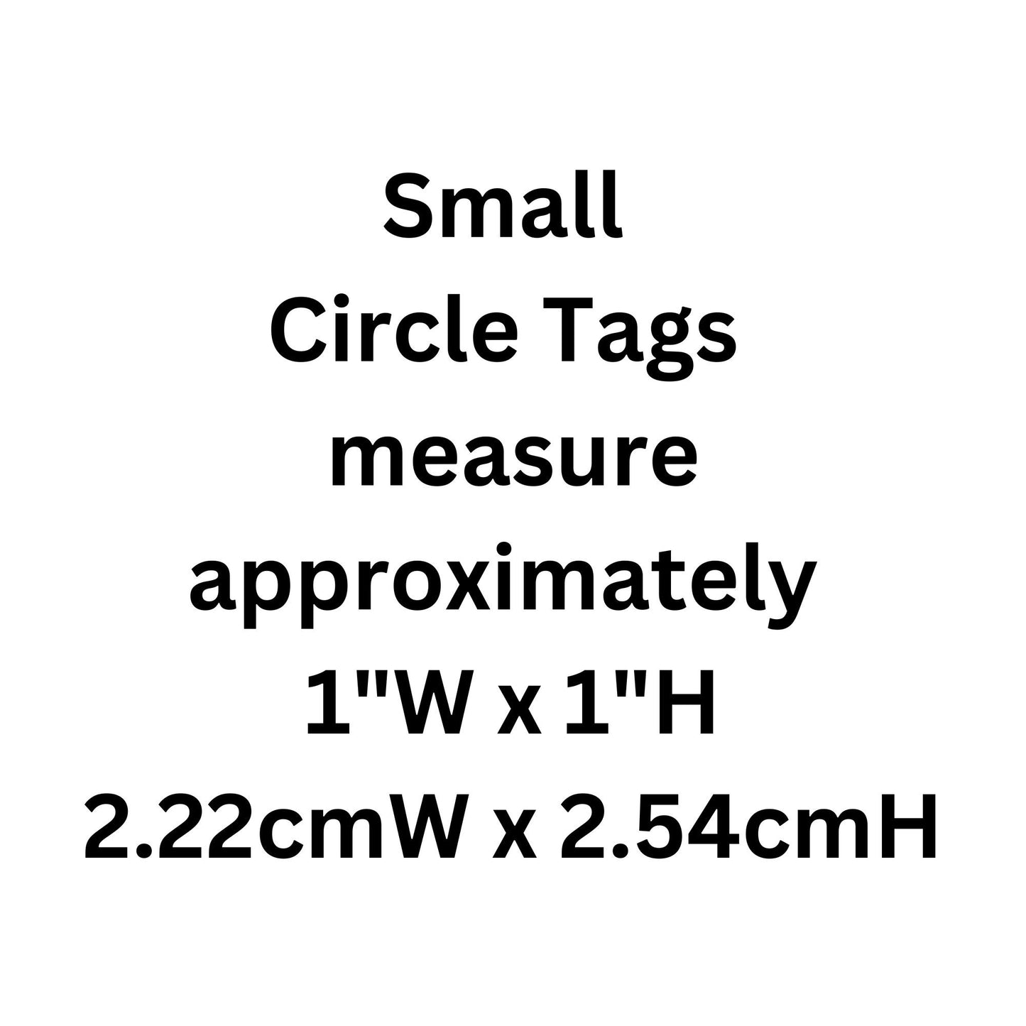 Out to play not a stray, Small Circle Aluminum Tag