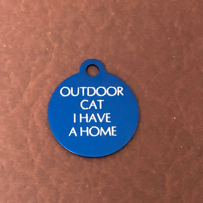 Outdoor Cat I Have A Home Small Circle Aluminum Tag