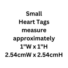 Load image into Gallery viewer, Dog, Small Heart Aluminum Tag Personalized Diamond Engraved Pet Cat Dog Human Personal ID Tag For Bags, Backpacks, Key Chains, Collars. PSHE