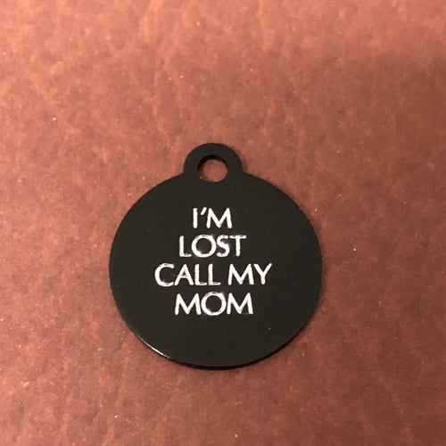 I'm Lost Call My Mom, Small Circle Aluminum Tag, Personalized Diamond Engraved Cat Tag, Cat ID Tag, Kitty Tag, For Cat Collar ILCMYSC