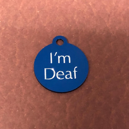 I'm Deaf, Small Circle Aluminum Tag