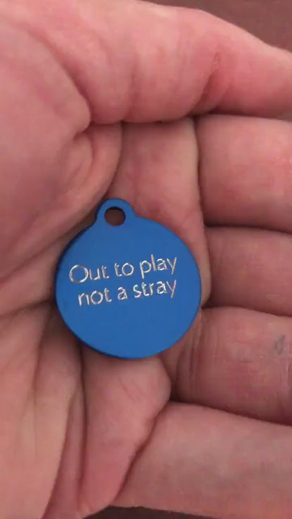 Out to play not a stray, Small Circle Aluminum Tag, Personalized Diamond Engraved, Cat ID Tags, For Cat Collar, Pet id Tag, OTPSRC