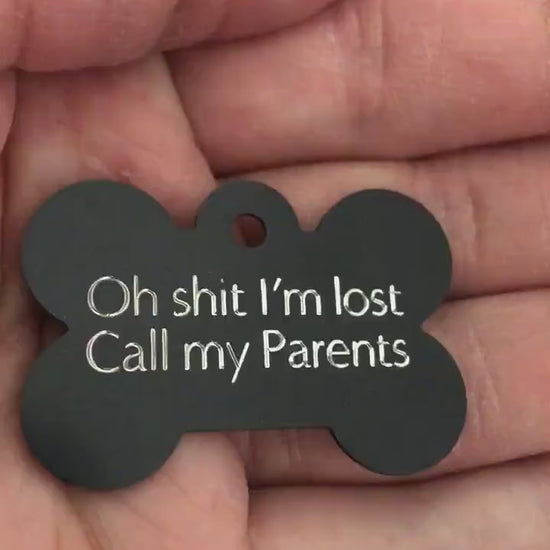 Oh shit I’m lost Call my Parents, Large Bone Personalized Aluminum Tag, Diamond Engraved Dog Tag Puppy Tag For Dog Collars, OHILCMPRLB