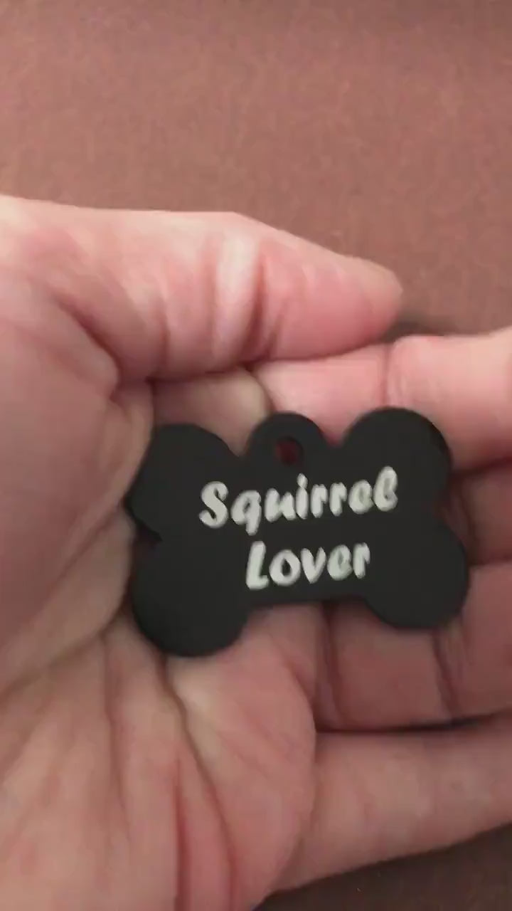 Squirrel Lover, Large Black Bone Dog Tag, Personalized Aluminum Tag, Diamond Engraved, Dog Tag, Puppy Tag, For Dog Collars, For Puppy Collar