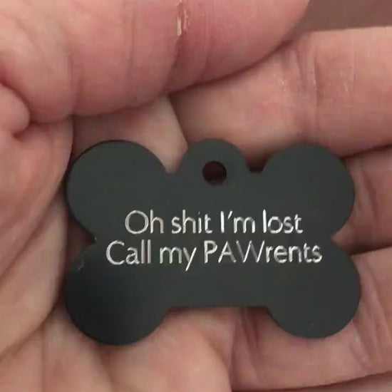 Oh shit I’m lost, Call my PAWrents, Large Bone, Personalized Aluminum Tag Diamond Engraved, Dog Tag, Puppy Tag For Dog Collar, OSILCMYPAWRLB