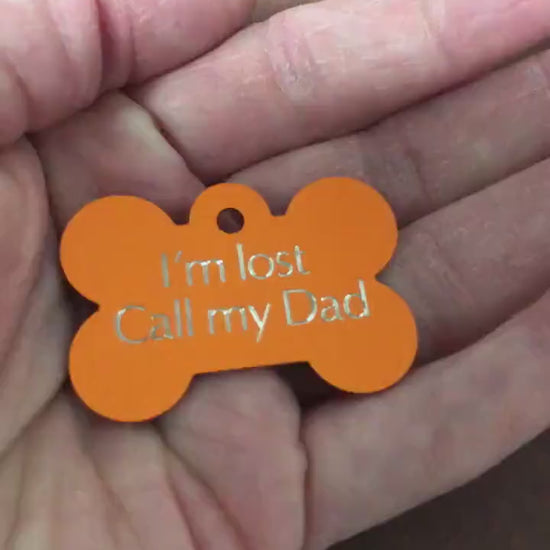 I’m lost Call my Dad Large Bone Personalized Aluminum Tag Diamond Engraved Dog Tag Cat Tag ID Tag Puppy Tag