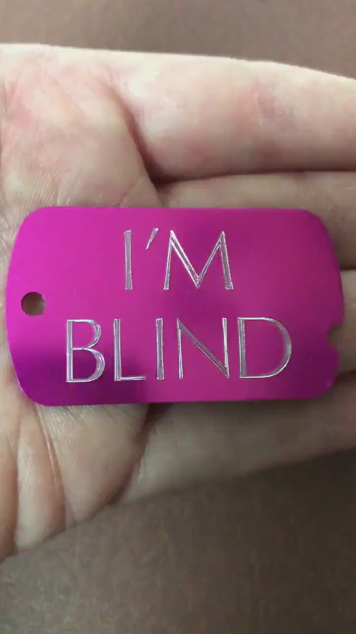 I'M BLIND, Personalized Aluminum  ID Tag, Diamond Engraved, Perfect For Carry-on, Backpacks, Equipment Bags, Key Chains Suitcases